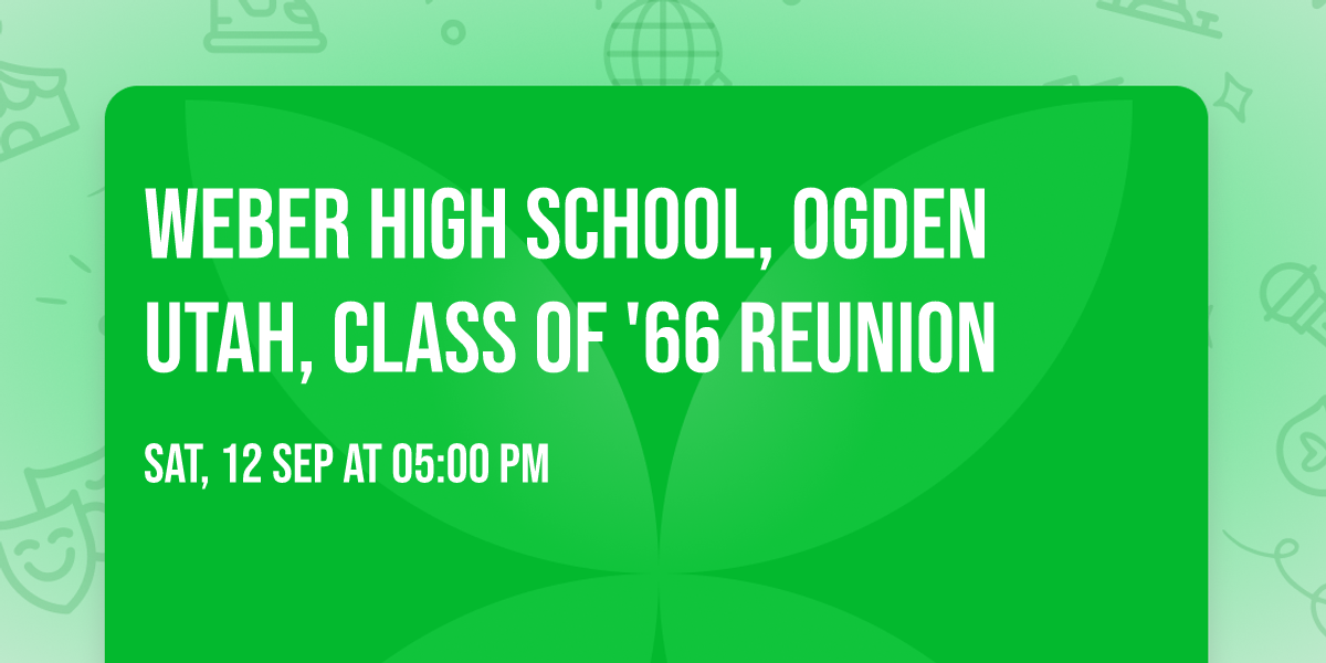 Weber High School, Ogden Utah, Class of '66 Reunion