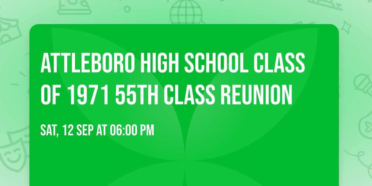 Attleboro High School Class of 1971 55th class reunion 