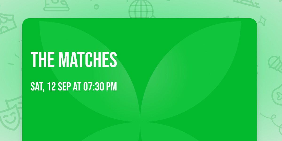 The Matches