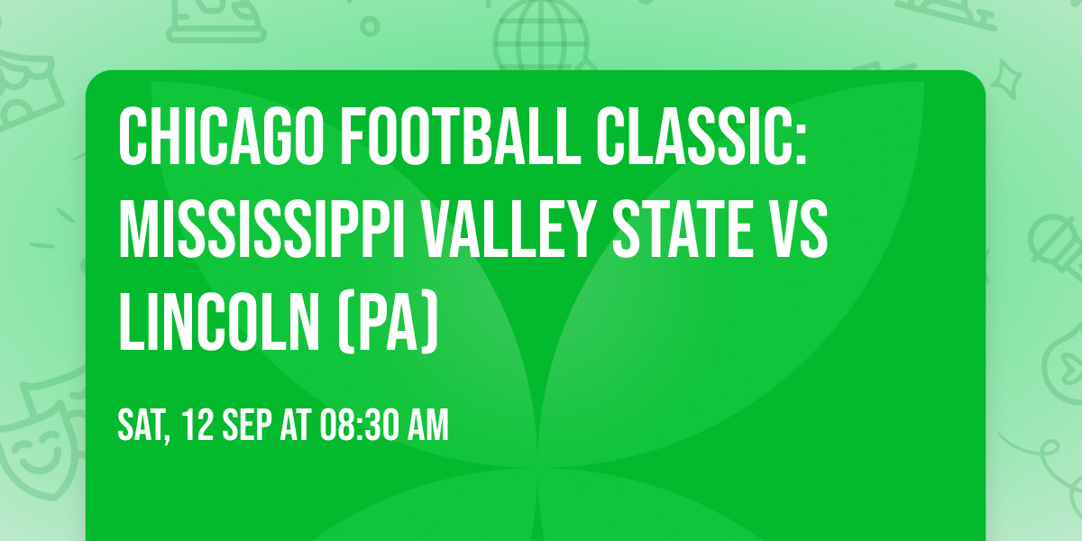 Chicago Football Classic: Mississippi Valley State vs Lincoln (PA)