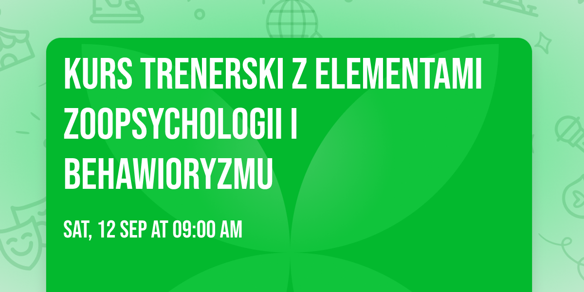 Kurs Trenerski z elementami zoopsychologii i behawioryzmu \ud83d\udcaa\ud83d\udd25