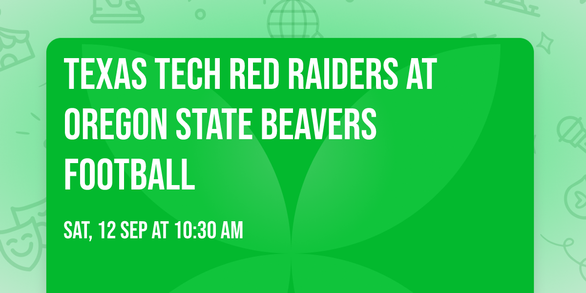 Texas Tech Red Raiders at Oregon State Beavers Football