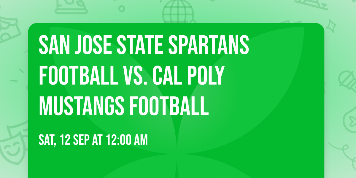San Jose State Spartans Football vs. Cal Poly Mustangs Football