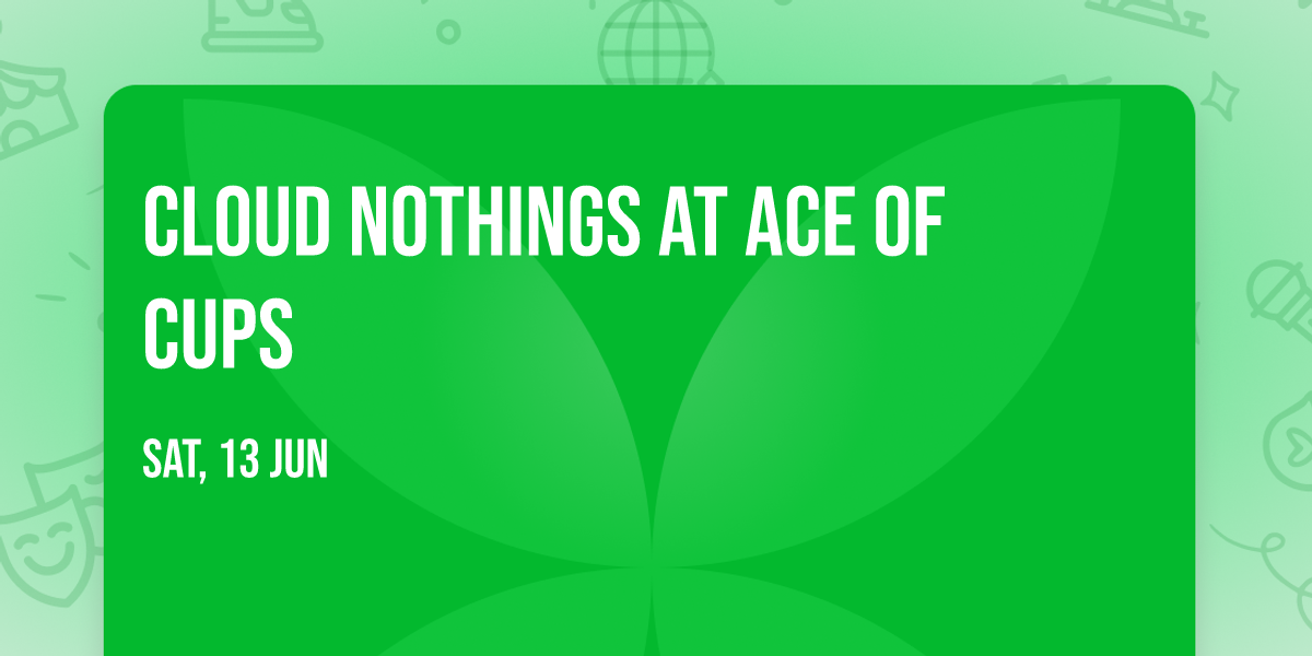 Cloud Nothings at Ace of Cups