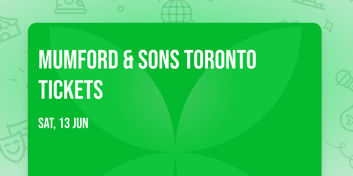 Mumford & Sons Toronto Tickets