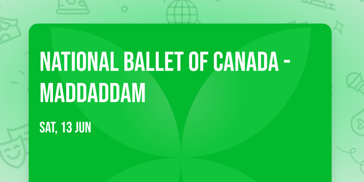National Ballet of Canada - MADDADDAM