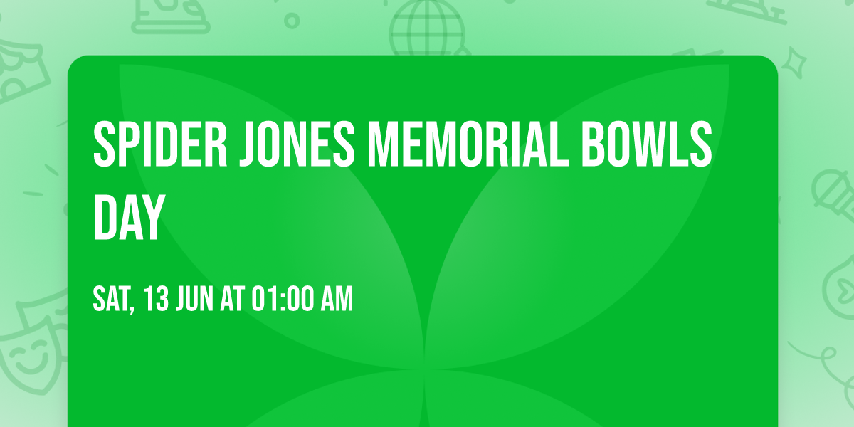 spider Jones Memorial Bowls day