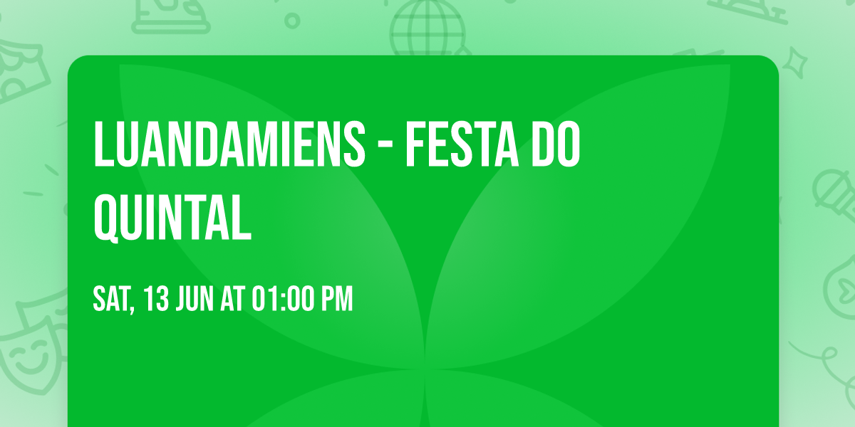  \ud83c\udde6\ud83c\uddf4 luandamiens \ud83c\uddeb\ud83c\uddf7   - Festa do Quintal  