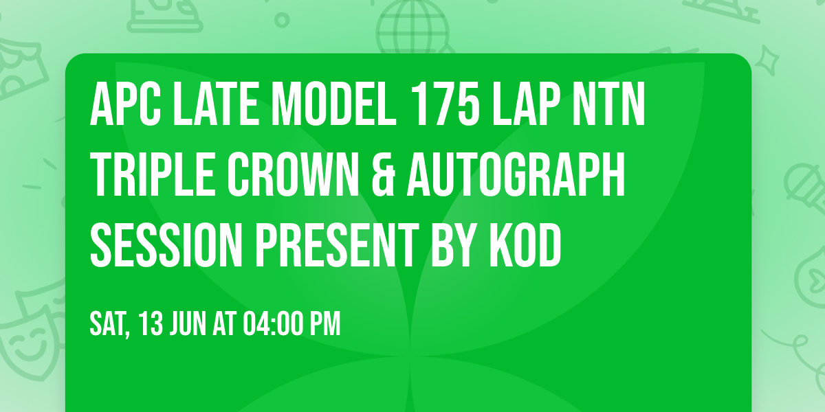 APC Late Model 175 Lap NTN Triple Crown & Autograph Session Present by KOD
