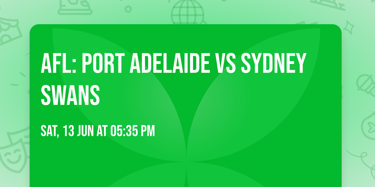 AFL: Port Adelaide vs Sydney Swans