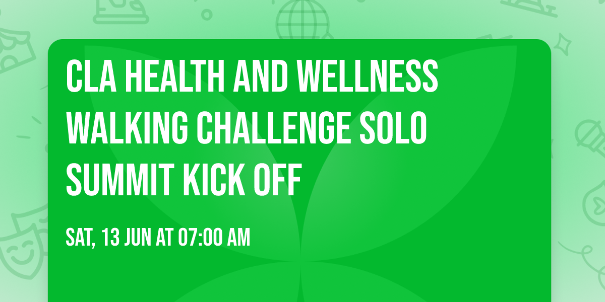 CLA Health and Wellness Walking Challenge Solo Summit Kick Off