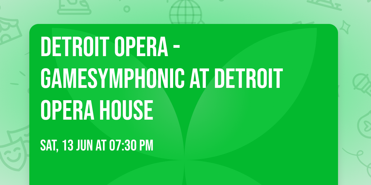 Detroit Opera - GameSymphonic at Detroit Opera House