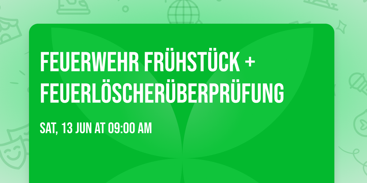 Feuerwehr Fr\u00fchst\u00fcck + Feuerl\u00f6scher\u00fcberpr\u00fcfung