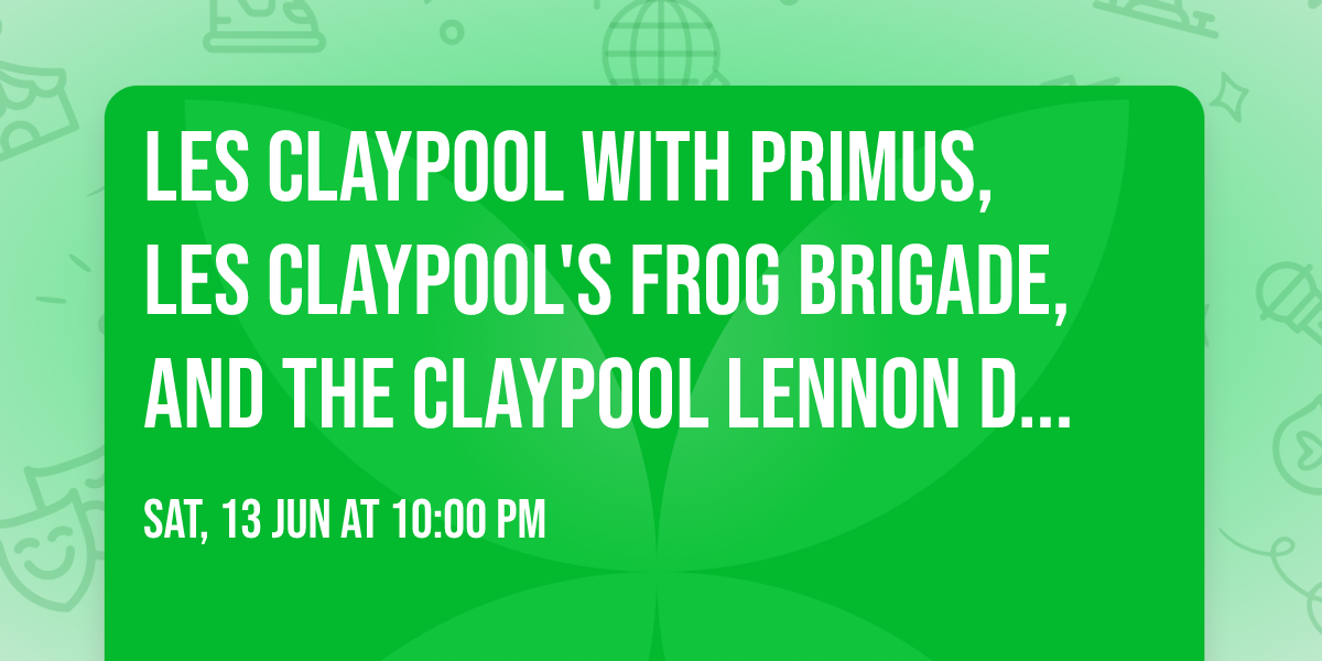 Les Claypool with Primus, Les Claypool's Frog Brigade, and The Claypool Lennon Delirium