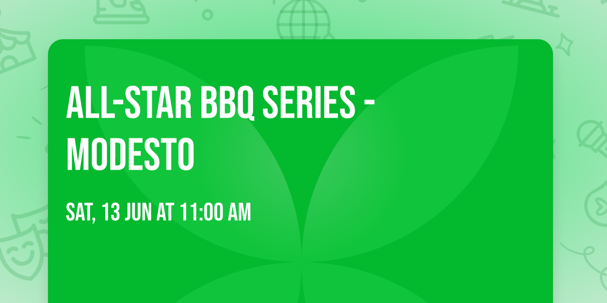 All-Star BBQ Series - Modesto