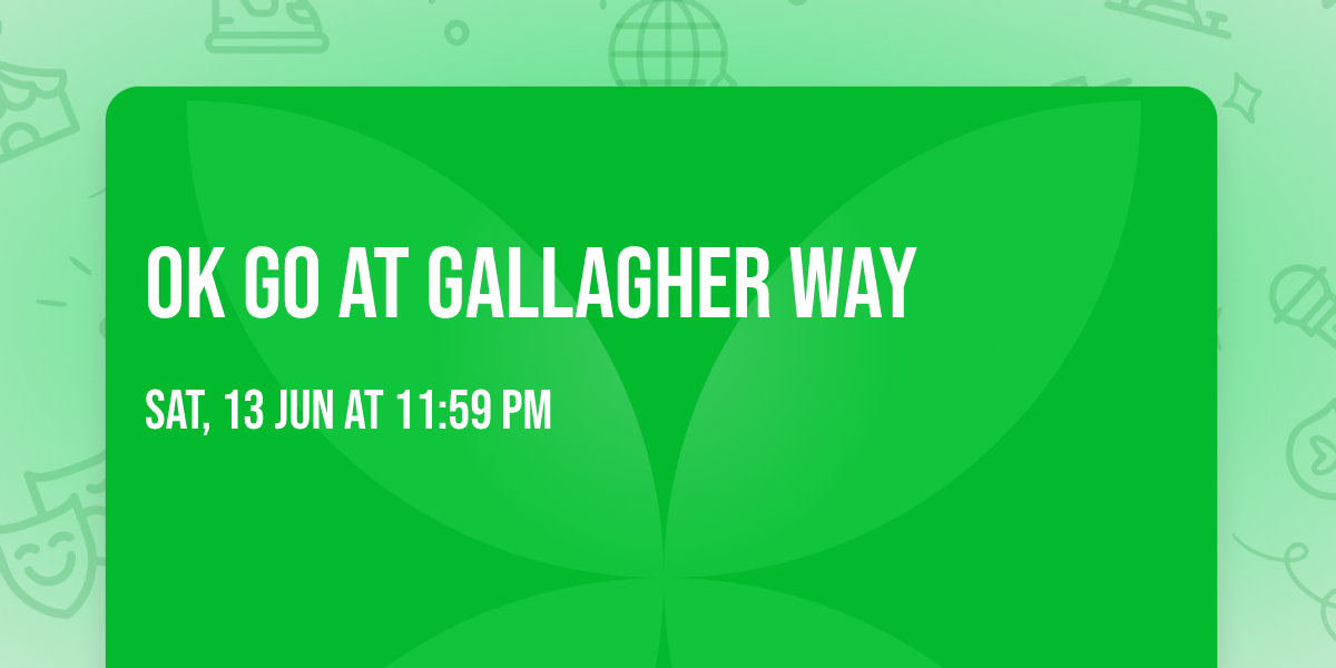 OK Go at Gallagher Way
