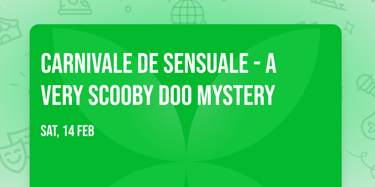 Carnivale De Sensuale - A Very Scooby Doo Mystery