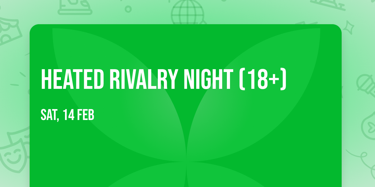 Heated Rivalry Night (18+)