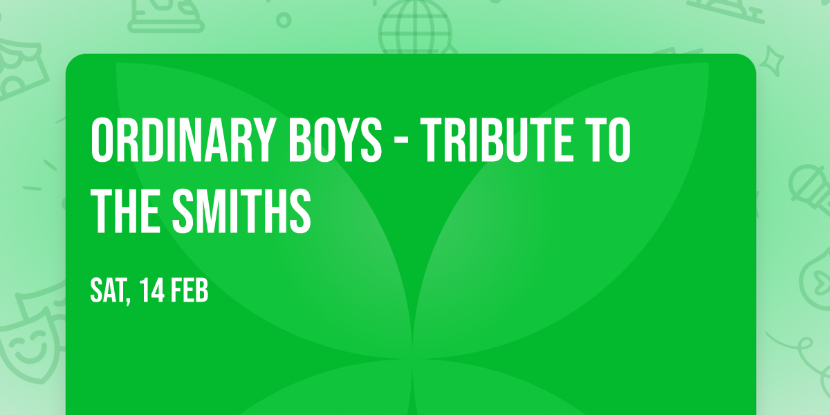Ordinary Boys - Tribute to The Smiths
