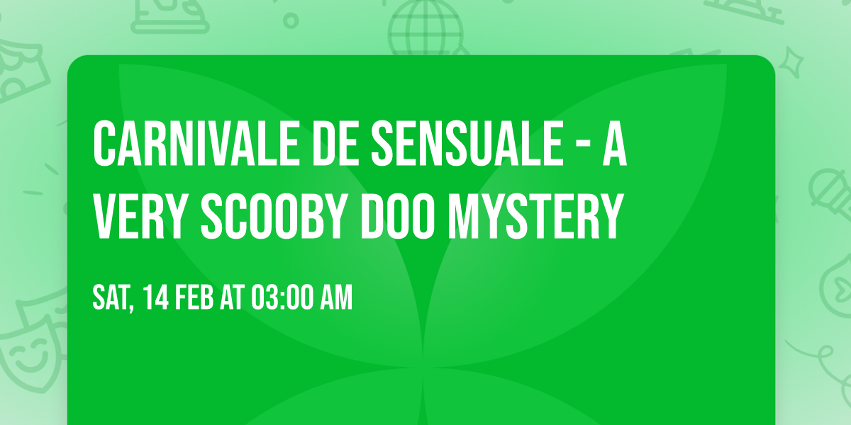 Carnivale De Sensuale - A Very Scooby Doo Mystery