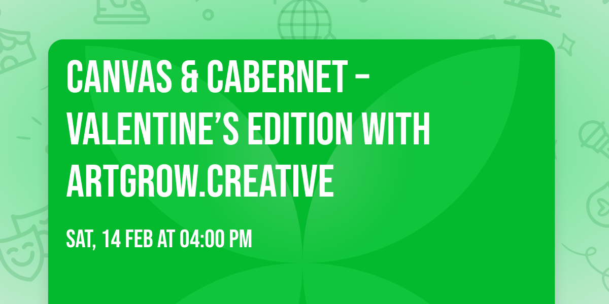 Canvas & Cabernet \u2013 Valentine\u2019s Edition with ArtGrow.Creative