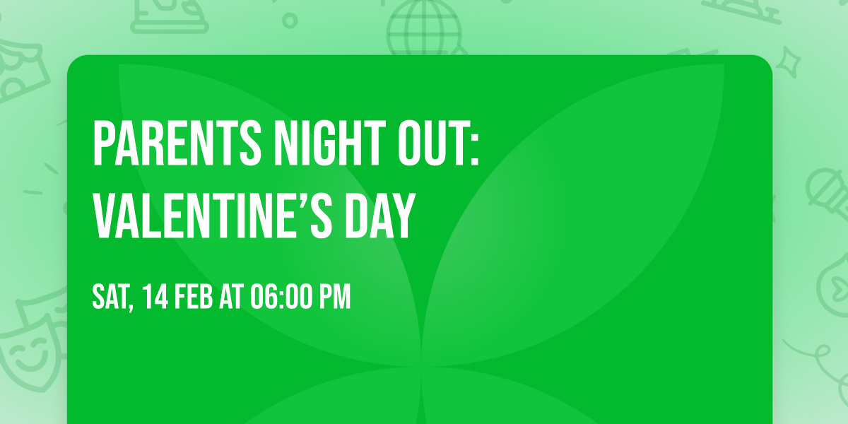 Parents Night Out: Valentine\u2019s Day 
