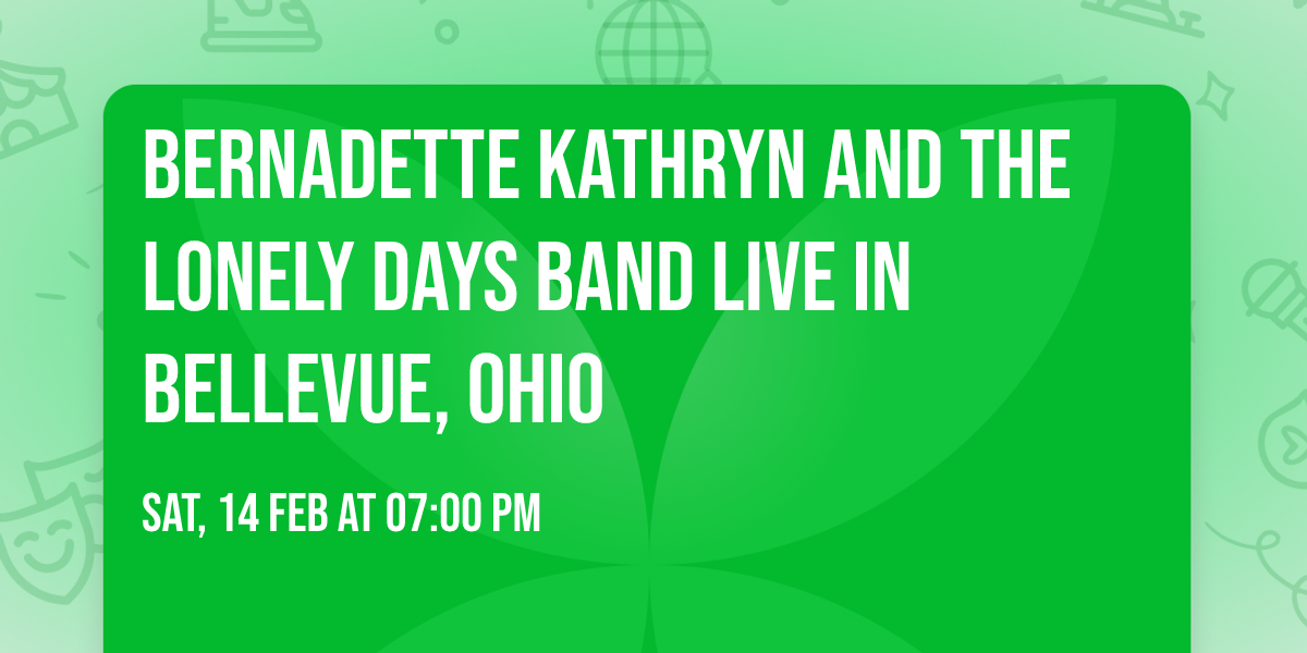 Bernadette Kathryn and the Lonely Days Band LIVE in Bellevue, Ohio