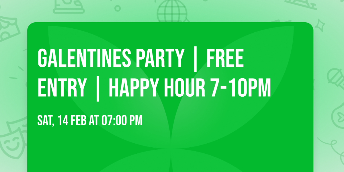 Galentines Party | Free Entry | Happy Hour 7-10pm