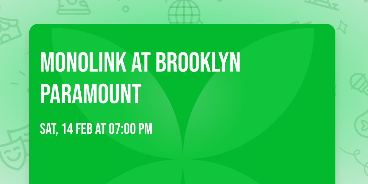 Monolink at Brooklyn Paramount