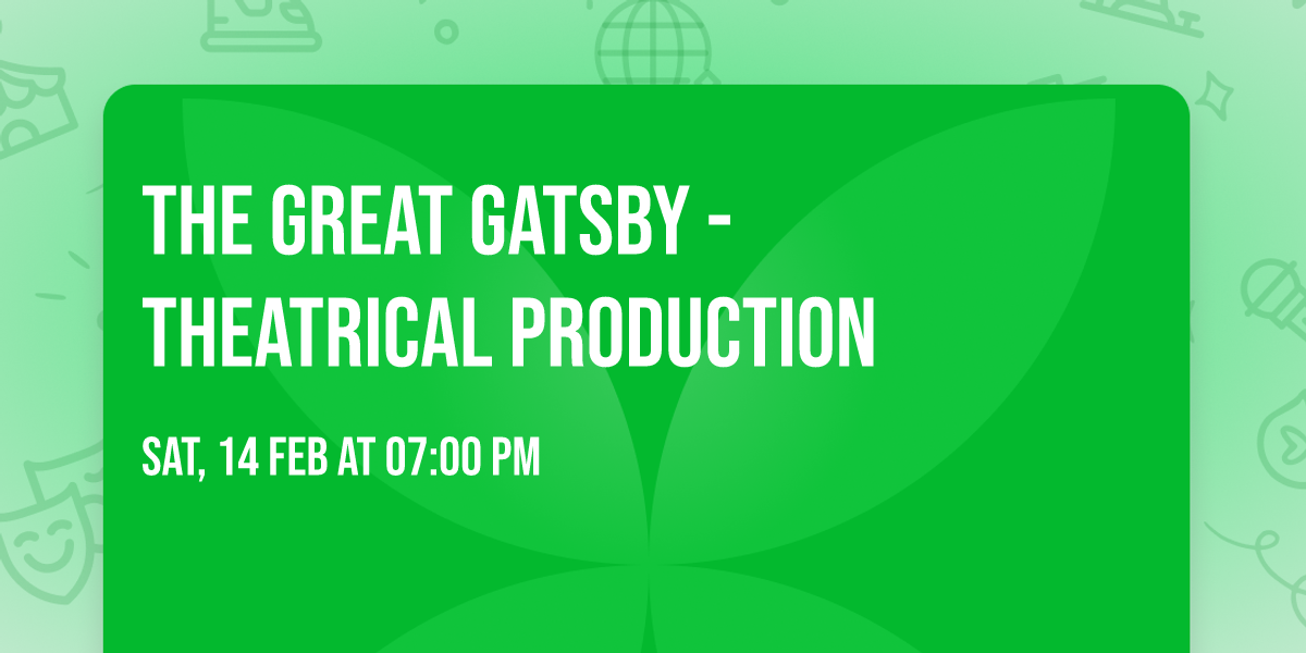 The Great Gatsby - Theatrical Production