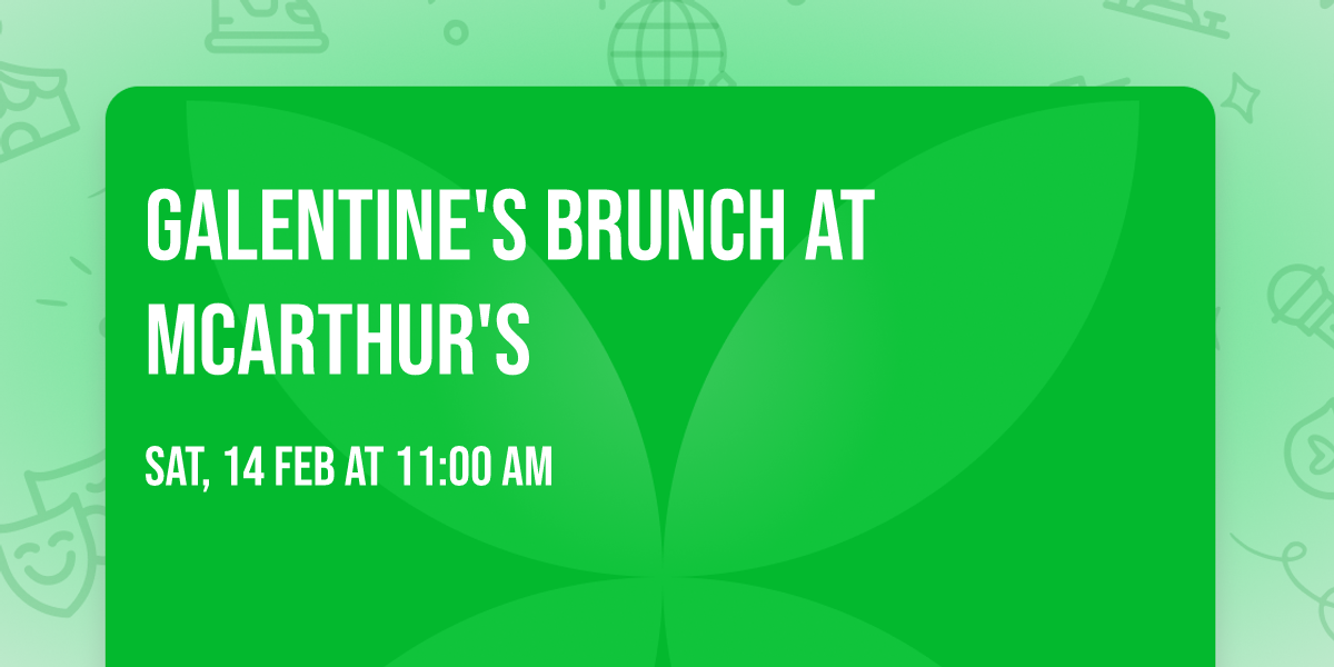Galentine's Brunch at McArthur's