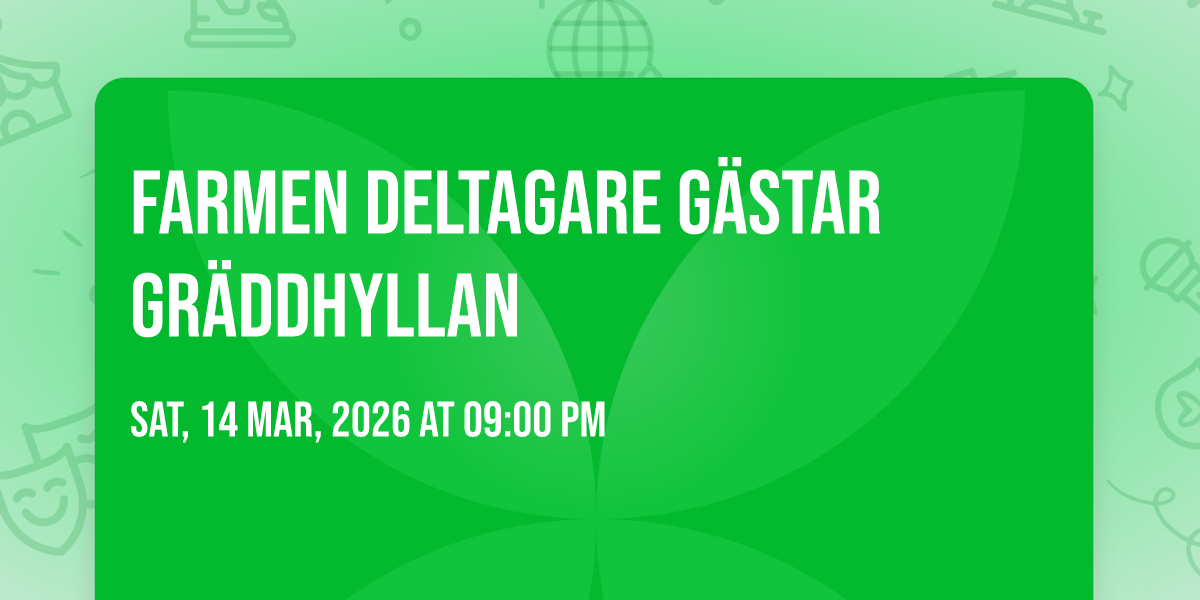 Farmen deltagare g\u00e4star gr\u00e4ddhyllan