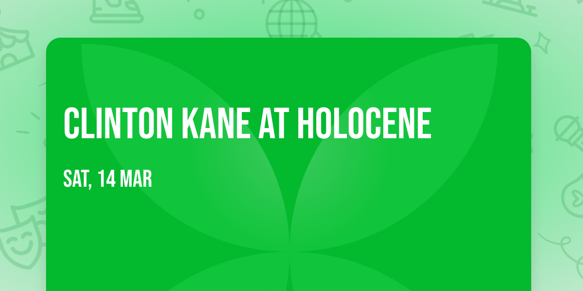 Clinton Kane at Holocene