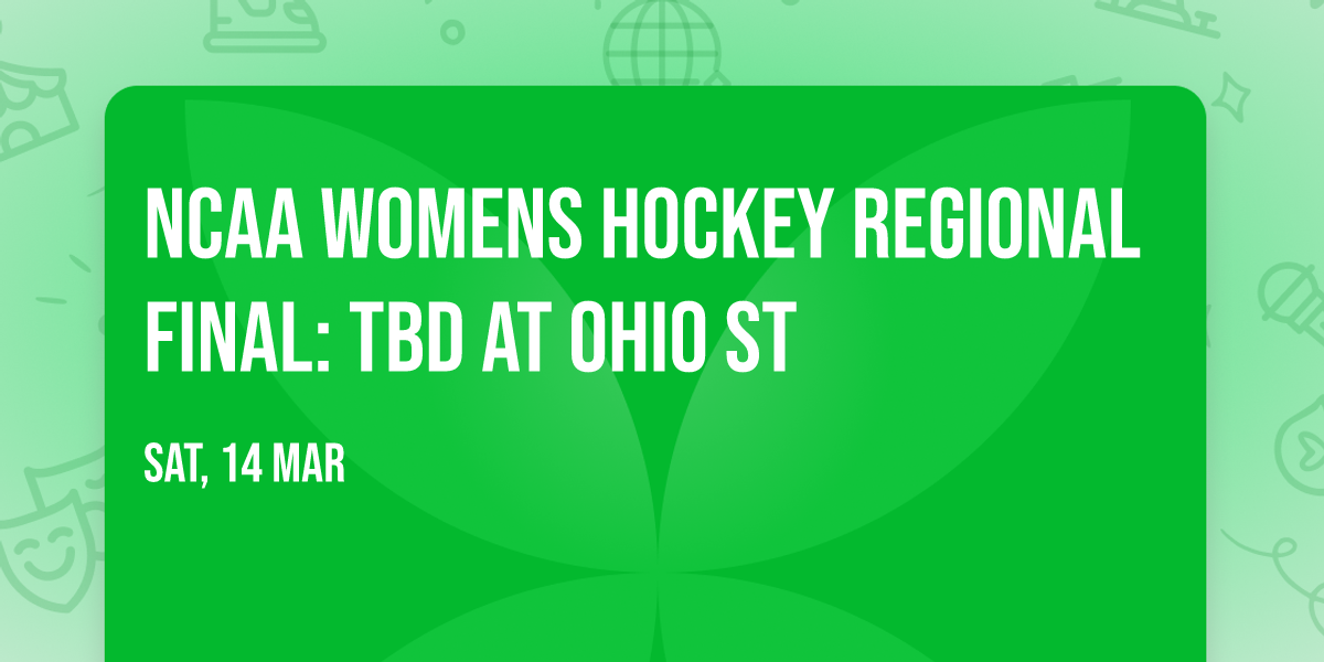 NCAA Womens Hockey Regional Final: TBD at Ohio St