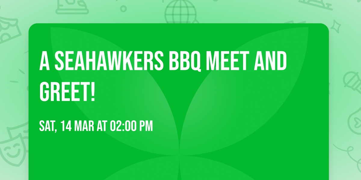 A Seahawkers BBQ meet and greet!