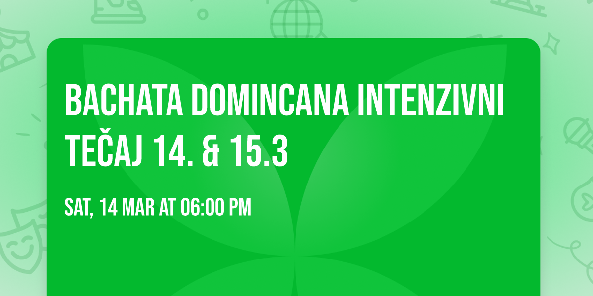 BACHATA DOMINCANA INTENZIVNI TE\u010cAJ 14. & 15.3