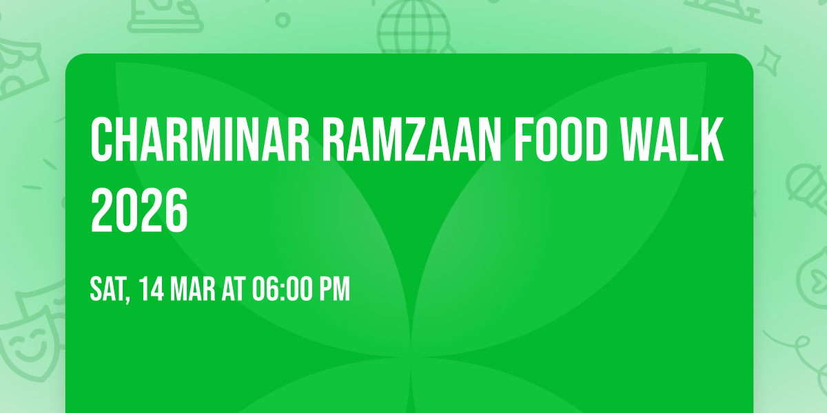 Charminar Ramzaan Food Walk 2026