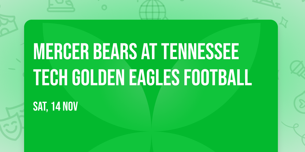 Mercer Bears at Tennessee Tech Golden Eagles Football