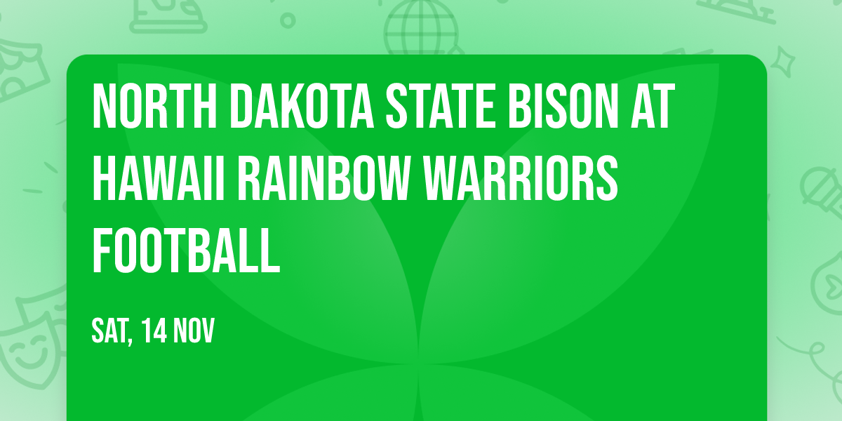 North Dakota State Bison at Hawaii Rainbow Warriors Football