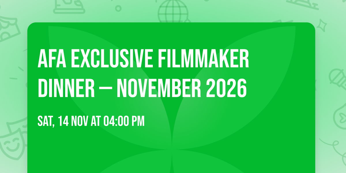 AFA Exclusive Filmmaker Dinner \u2014 November 2026