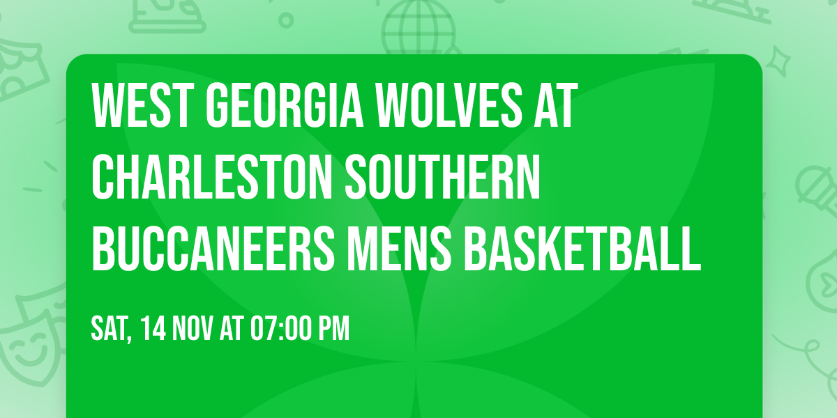 West Georgia Wolves at Charleston Southern Buccaneers Mens Basketball