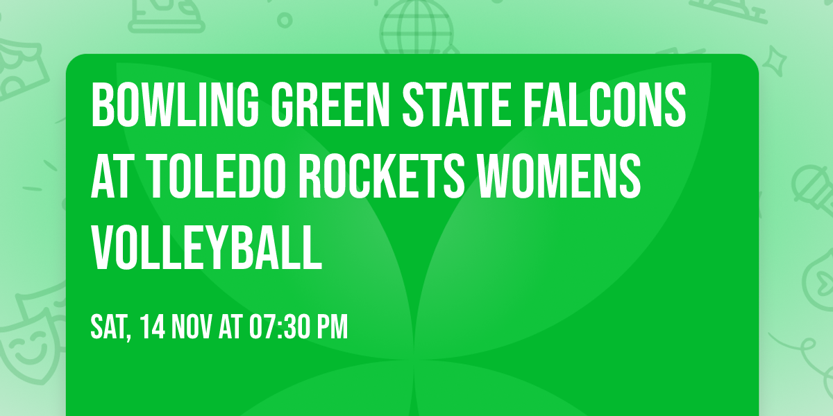 Bowling Green State Falcons at Toledo Rockets Womens Volleyball