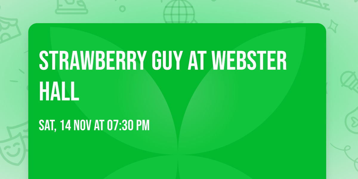 Strawberry Guy at Webster Hall