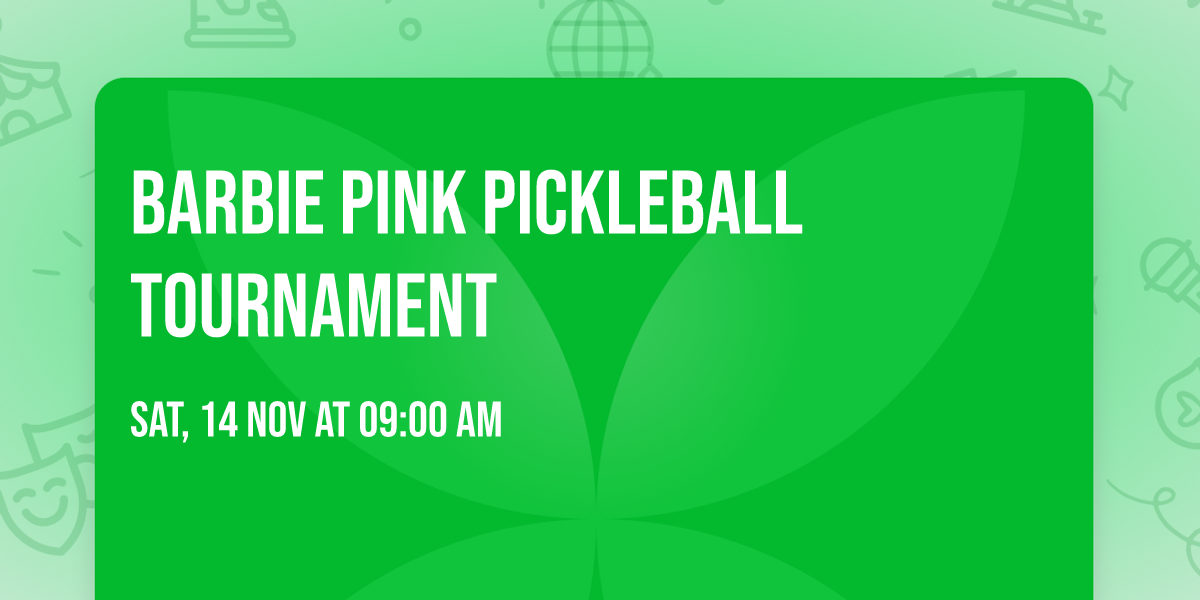 BARBIE PINK PICKLEBALL TOURNAMENT