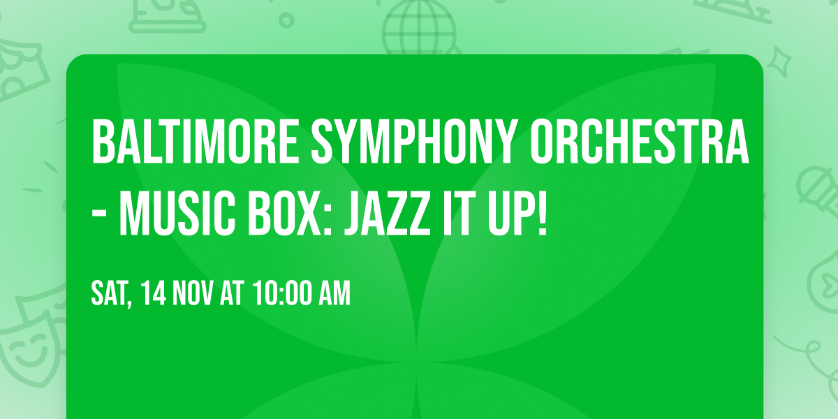 Baltimore Symphony Orchestra - Music Box: Jazz It Up!