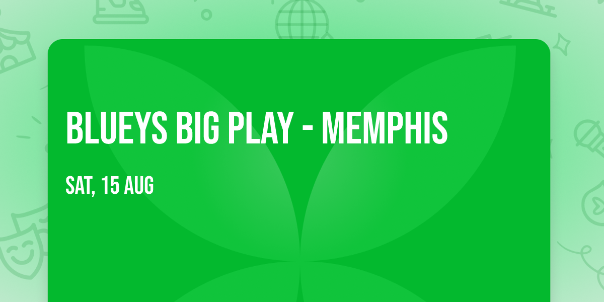 Blueys Big Play - Memphis