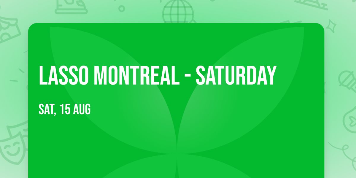LASSO Montreal - Saturday