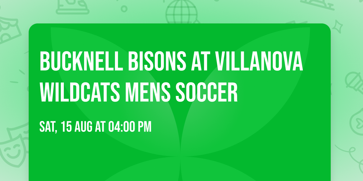 Bucknell Bisons at Villanova Wildcats Mens Soccer