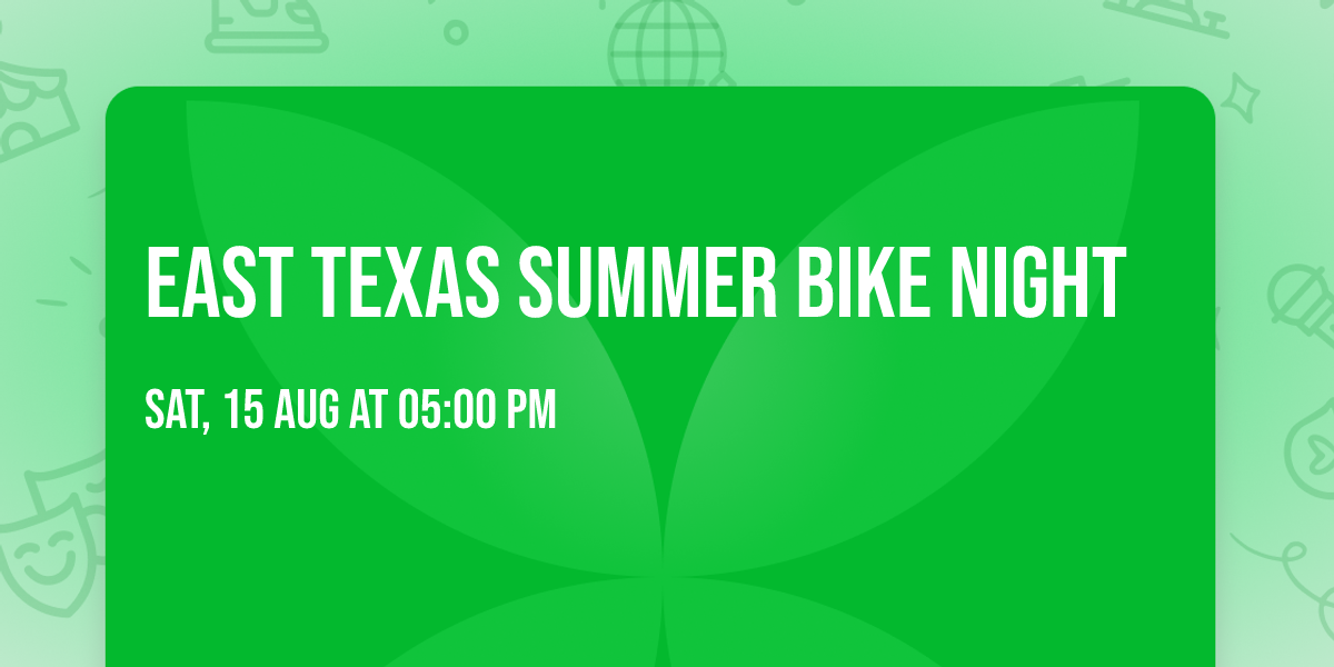 East Texas Summer Bike Night