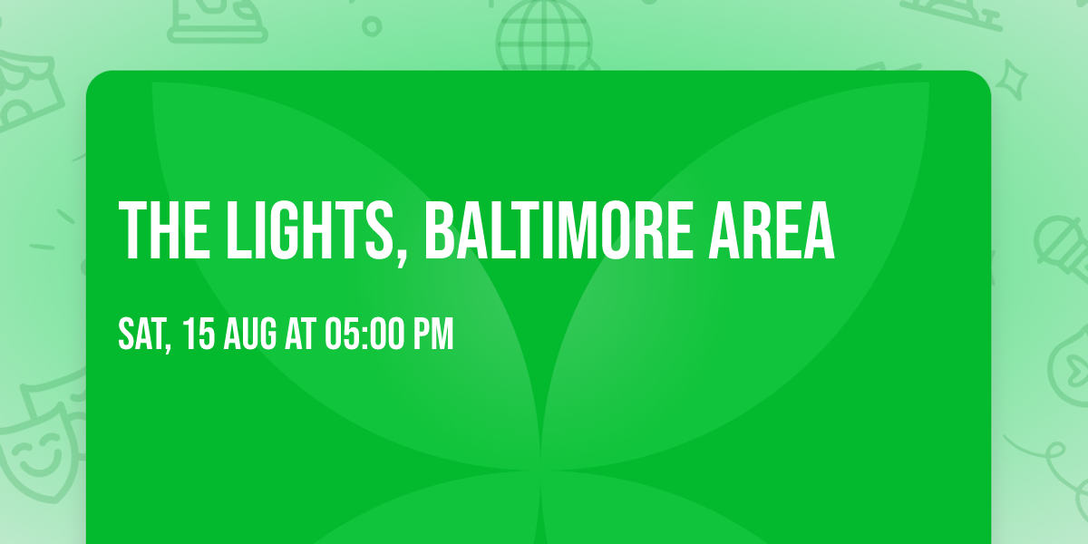 The Lights, Baltimore area